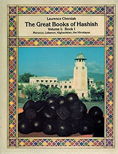 The Great Books of Hashish, Vol. 1, Book 1: Morocco, Lebanon, Afghanistan, the Himalayas - Scanned Pdf with ocr